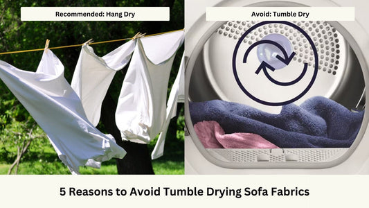Hang dry is better vs tumble dry for sofa fabrics