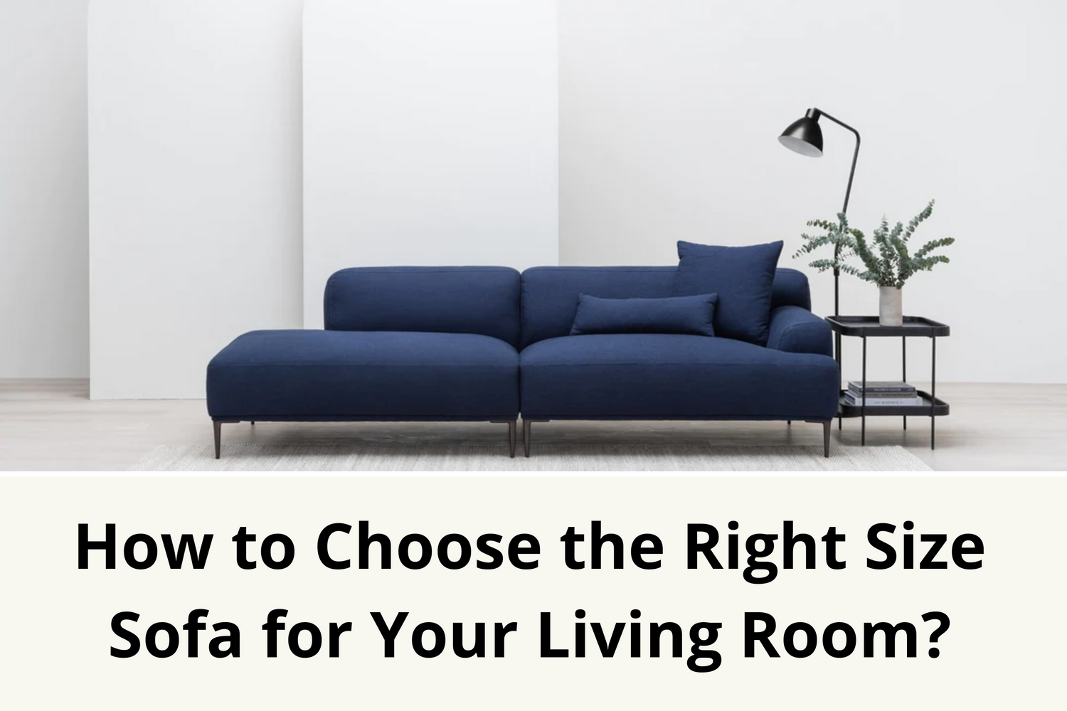 How to choose the right size sofa for your living room?