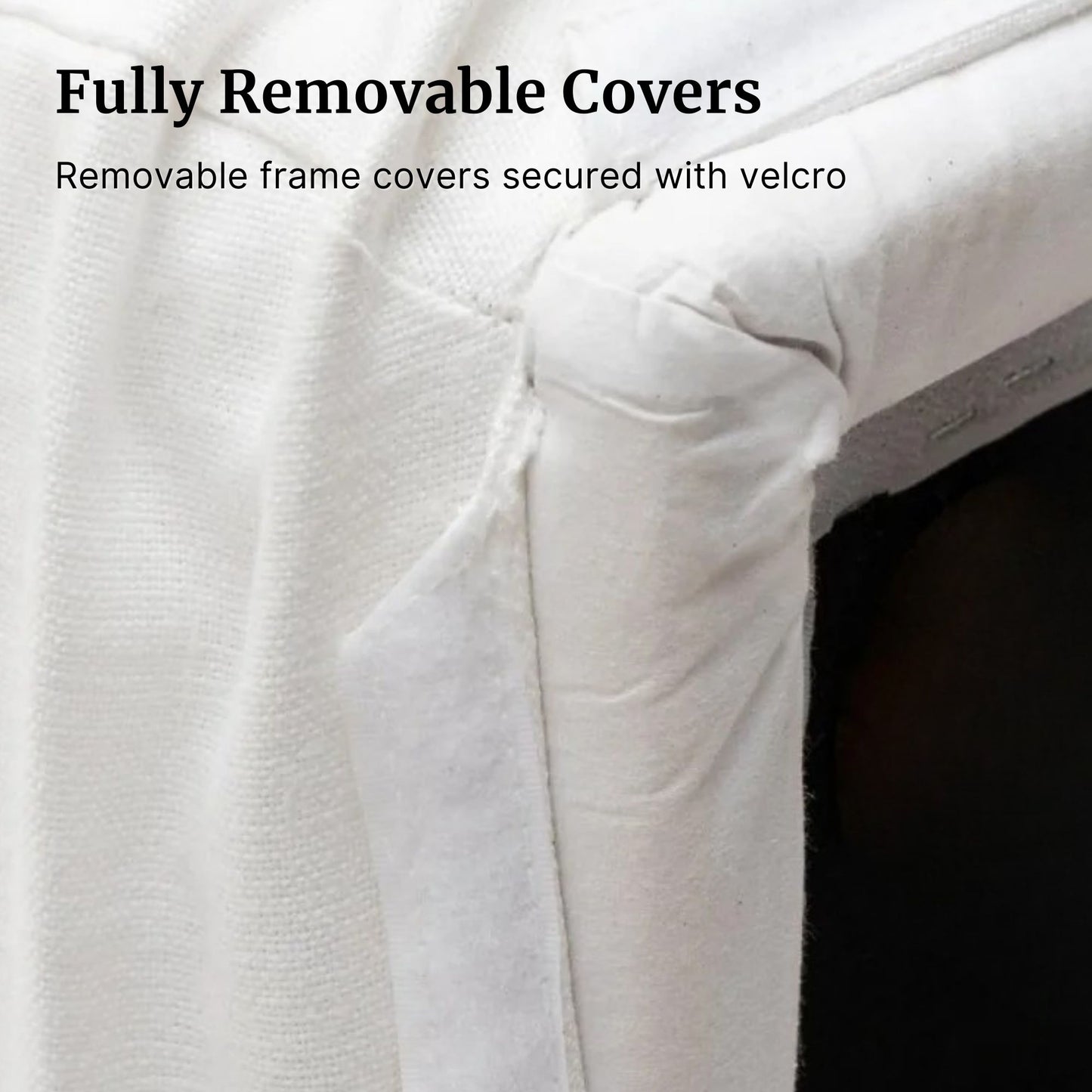 Fully removable frame covers via velcro show on white cloud fabric sofa
